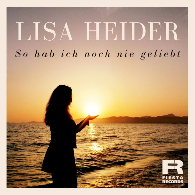 Lisa Heider So Hab Ich Noch Nie Geliebt – MHR24 My-Hitradio24